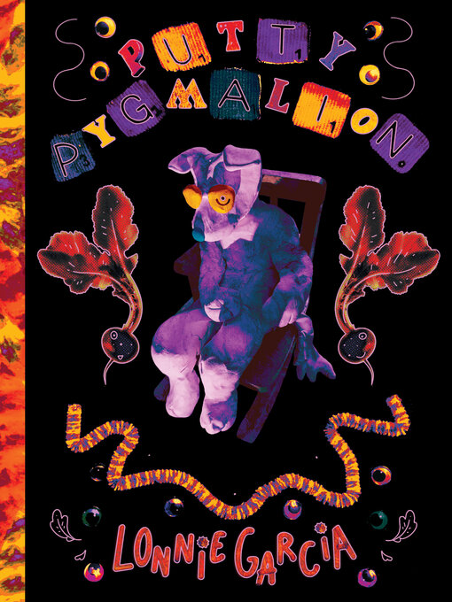 Title details for Putty Pygmalion by Lonnie Garcia - Available